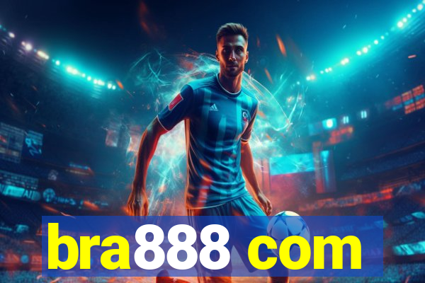bra888 com